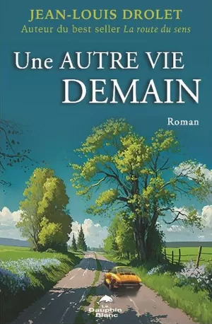 Jean-Louis Drolet – Une autre vie demain